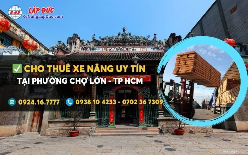 Cho thuê xe nâng điện tại Phường Chợ Lớn giá rẻ ✔️⭐️