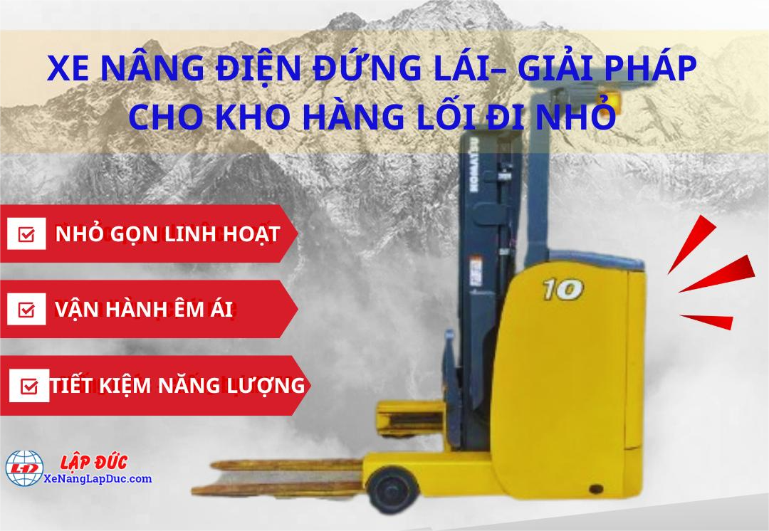 XE NÂNG ĐIỆN ĐỨNG LÁI