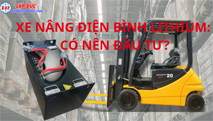 Xe nâng điện bình Lithium